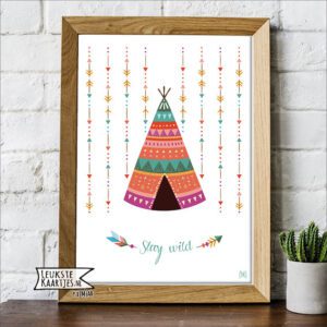 Poster Boho -> No: 01 (Stay wild-Tipi tent-Gekleurd)