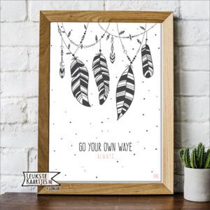 Poster Boho -> No: 03 (Go your own waye-Zwart/wit)