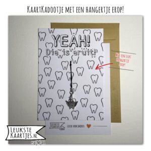 Kaartkadootje -> Hangertje TandenFee - No:05 (YEAH! Die is eruit! - Tand eruit - Tanden eenvoudig zwart/wit)