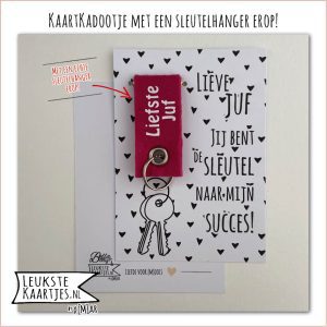 Kaartkadootje -> Sleutelhanger Juf & Meester, Schooljaar – No:01 (Jij bent de sleutel naar mijn succes! Liefste juf-Roze)^ - Afbeelding 2