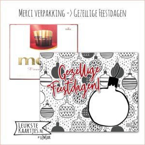 Merci Chocolade -> Feestdagen - No:05 (Gezellige Feestdagen - Zwart/Wit Kerstballen met schrijfruimte)