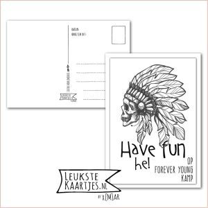 Kaart Op Kamp -> Forever Young - Thuisblijvers No: 16 - 1 (Have Fun-Skull-Indianentooi-zwart/wit)