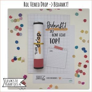 Rol Venco TopDrop -> Bedankt! - No:01 (Bedankt! Jij bent echt TOP! Maar 't zit DR'OP - Ruitje)