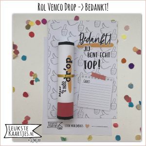 Rol Venco TopDrop -> Bedankt! - No:04 (Bedankt! Jij bent echt TOP! Maar 't zit DR'OP - Duimen op)^